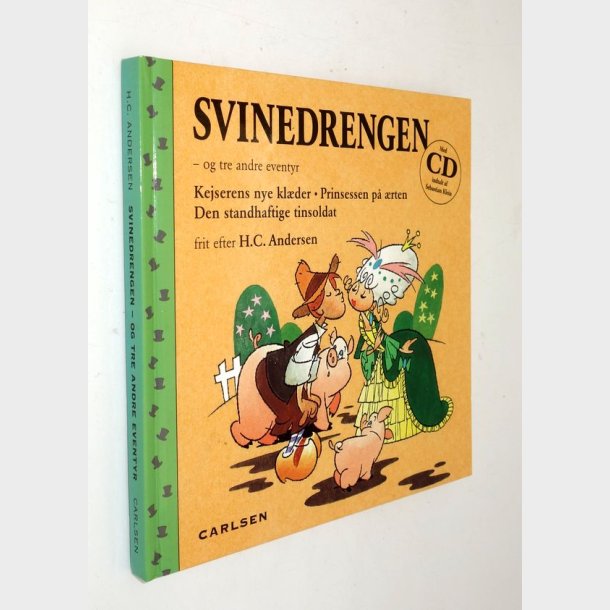 Svinedrengen - og tre andre eventyr: H.C. Andersen