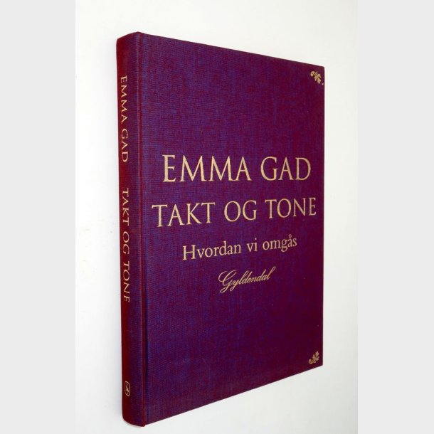 Takt og Tone - hvordan vi omg�s: Emma Gad