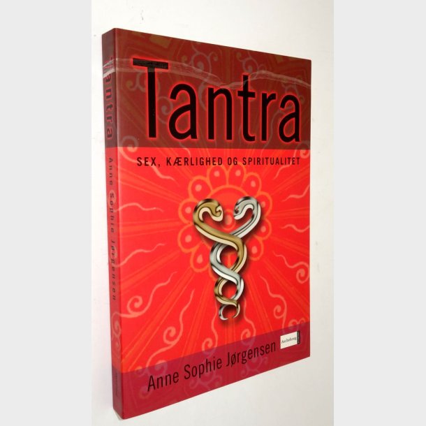 Tantra - sex, k�rlighed og spiritualitet:�Anne Sophie J�rgensen