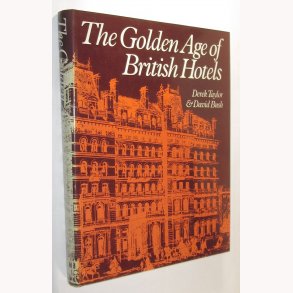 The Golden Age of British Hotels