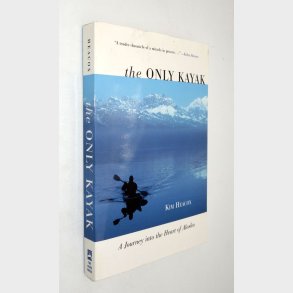 The only Kayak: Kim Heacox