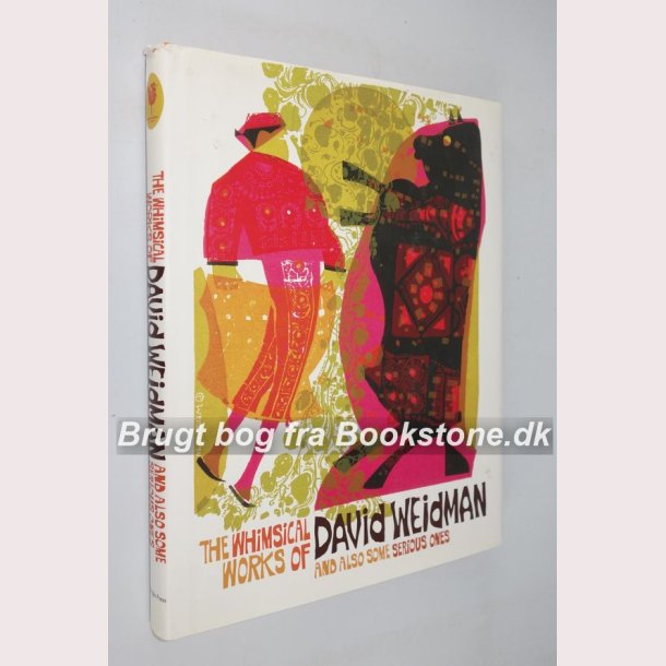 The Whimsical Works of David Weidman and some serious ones