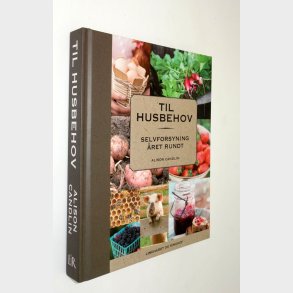 Til husbehov - selvforsyning �ret rundt: Alison Candlin