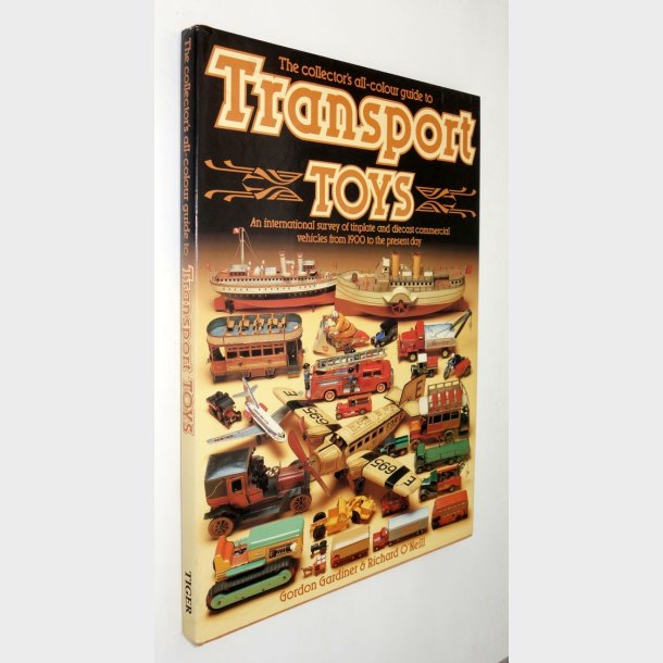 The Collectors all-colour guide to Transport Toys: Gordon Gardiner