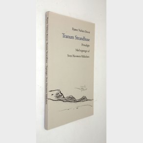 Tranum Strandhuse - prosadigte: Bjarne Nielsen-Brovst