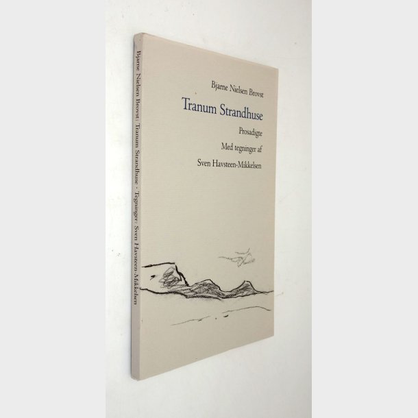Tranum Strandhuse - prosadigte: Bjarne Nielsen-Brovst