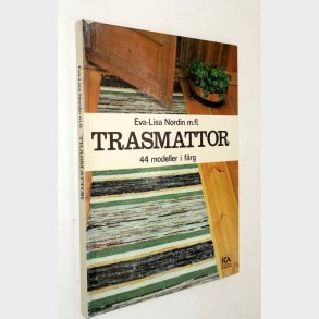 Trasmattor 44 modeller i f�rg: Eva-Lisa Nordin