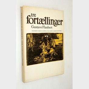 Tre fort�llinger: Gustave Flaubert