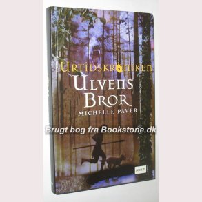 Ulvens bror - urtidskrniken 1:Michelle Paver