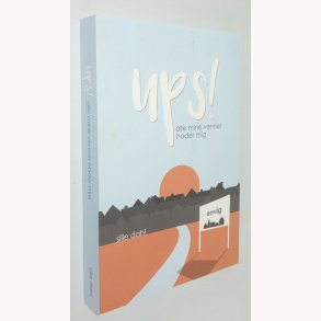 ups! alle mine venner hader mig