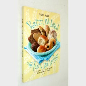Varm p� br�d og lun p� boller: Rikke Holm