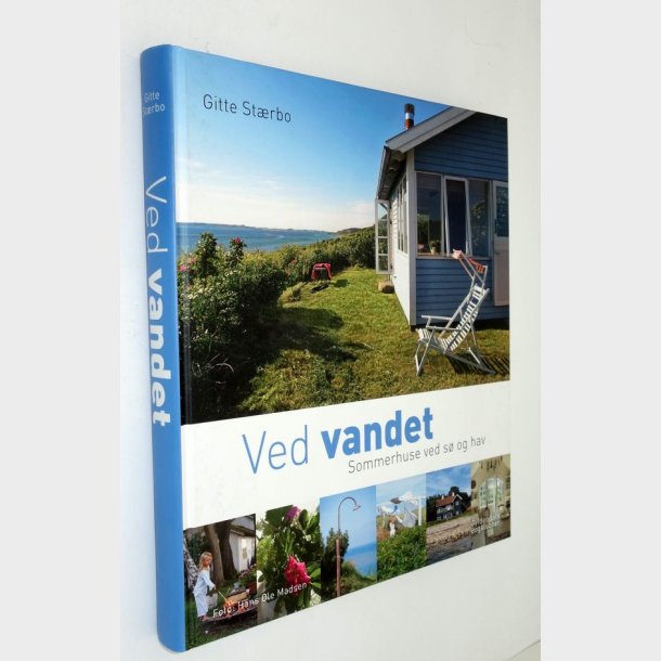 Ved vandet: Gitte Strbo - sommerhuse ved s og hav 