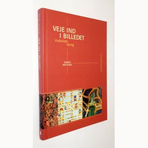 Veje ind i billedet - maleriets sprog: Vibeke Wegener