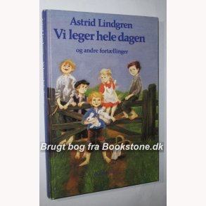 Vi leger hele dagen og andre fortllinger