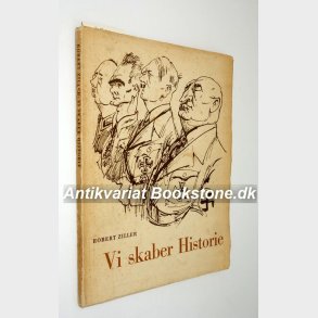 Vi skaber Historie: Robert Ziller