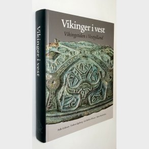 Vikinger i vest - Vikingetiden i Vestjylland: Palle Eriksen
