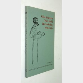 Vilh. Andersen  - Vald. Vedel Brevveksling 1894-1939