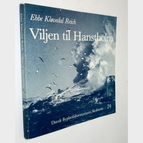 Viljen til Hanstholm: Ebbe Klvedal Reich