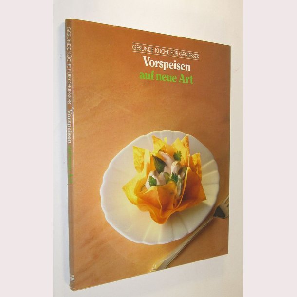 Vorspeisen auf neue Art