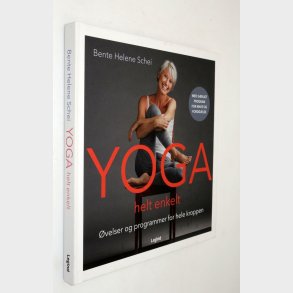 Yoga helt enkelt: Bente Helene Schei